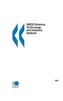 OECD Science, Technology and Industry Outlook 2006: (OECD Science, Technology & Industry Outlook)