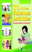 71+10 New Science Activities: An Interactive Approach to Learning Science