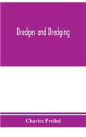 Dredges and dredging