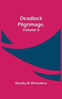 Deadlock Pilgrimage, Volume 6
