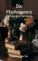 Manhattaners Eine Geschichte der Stunde
