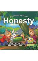 What Makes My World ?  Honesty