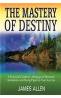 The Mastery of Destiny