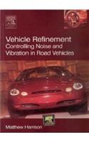 Vehicle Re?nement : Controlling Noise And Vibration In Road Vehicles