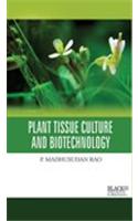 Plant Tissue Culture and Biotechnology