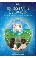 Win Un Instante de Gracia