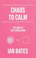 Chaos to Calm: The Road to Self-Regulation(Self-Discovery)