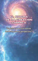 El enigma de la creación cósmica