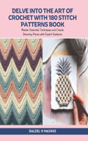 Delve into the Art of Crochet with 180 Stitch Patterns Book