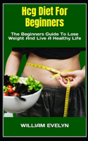 Hcg Diet For Beginners