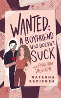 Wanted: A Boyfriend Who Doesn't Suck: The Phantom Valentine