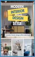 Modern Interior Design Style - A Modern Interior Design Coffee Table Book