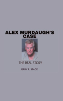 Alex Murdaugh's Case