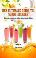 Den Ultimate Guide Til Sunne Drikker