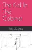 The Kid In The Cabinet