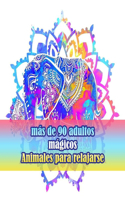 más de 90 adultos mágicos Animales para relajarse: Un libro para colorear para adultos con leones, elefantes, búhos, caballos, perros, gatos y muchos más! (Libros para colorear de animales con patron
