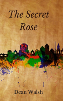 The Secret Rose