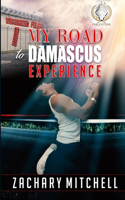 My Road To Damascus Experience