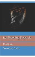 Let Sleeping Dogs Lie