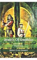 Jewels Of Gwahlur: Original Text