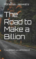 Road to Make a Billion