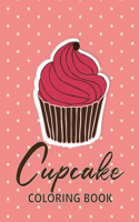 Cupcake coloring book: 45 unique Coloring pages with Beautiful ?upcakes (for Adults or Schoolchildren)
