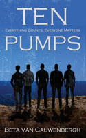 Ten Pumps: Everything Counts, Everyone Matters