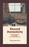 Beyond Domesticity