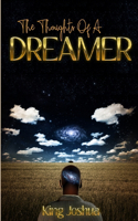 The Thoughts Of A Dreamer