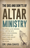 The Do's And Don'ts Of Altar Ministry