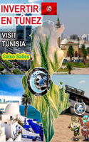 INVERTIR EN TÚNEZ - Visit Tunisia - Celso Salles: Colección Invertir en África