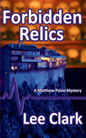 Forbidden Relics: A Matthew Paine Mystery