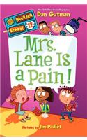 Mrs. Lane Is a Pain!
