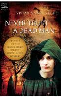 Never Trust a Dead Man