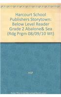 Harcourt School Publishers Storytown: Below Level Reader Grade 2 Abalone& Sea