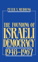 Founding of Israeli Democracy, 1948-1967