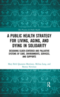 Public Health Strategy for Living, Aging and Dying in Solidarity