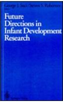 Future Directions in Infant Development Research