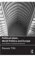 Political Islam, World Politics and Europe