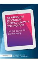 Inspiring the Secondary Curriculum with Technology