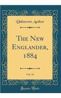 The New Englander, 1884, Vol. 43 (Classic Reprint)