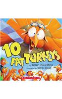 10 Fat Turkeys