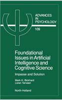 Foundational Issues in Artificial Intelligence and Cognitive Science: Impasse and Solution Volume 109