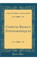 Comptes Rendus Sténographiques (Classic Reprint)