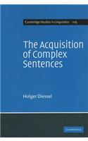 The Acquisition of Complex Sentences