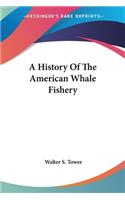 History Of The American Whale Fishery