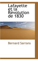 Lafayette Et La Revolution de 1830: (English)