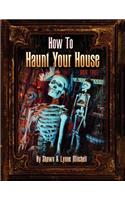 How to Haunt Your House, Book Three