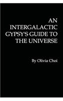 Intergalactic Gypsy's Guide to the Universe
