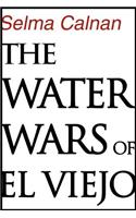 Water Wars of El Viejo